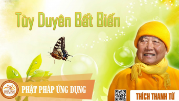 Tùy duyên mà hằng bất biến, bất biến mà hằng tùy duyên
